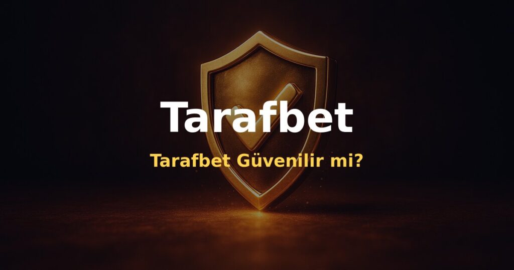 Tarafbet Güvenilir mi? - Tarafbet