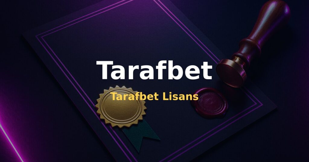 Tarafbet Lisans - Tarafbet